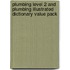 Plumbing Level 2 And Plumbing Illustrated Dictionary Value Pack