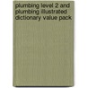 Plumbing Level 2 And Plumbing Illustrated Dictionary Value Pack door John Thompson