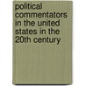 Political Commentators In The United States In The 20th Century door Dan Nimmo