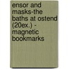 Ensor and Masks-The Baths at Ostend (20ex.) - Magnetic bookmarks by James Ensor