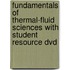 Fundamentals Of Thermal-Fluid Sciences With Student Resource Dvd