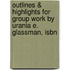 Outlines & Highlights For Group Work By Urania E. Glassman, Isbn