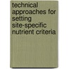 Technical Approaches For Setting Site-Specific Nutrient Criteria by W. Warren-Hicks