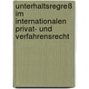 Unterhaltsregreß im internationalen Privat- und Verfahrensrecht by Bettina Brückner