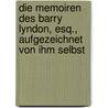 Die Memoiren des Barry Lyndon, Esq., aufgezeichnet von ihm selbst door William Makepeace Thackeray