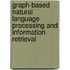 Graph-Based Natural Language Processing And Information Retrieval
