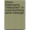 Johann Habermanns "Betbüchlein" im Zusammenhang seiner Theologie by Traugott Koch