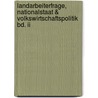 Landarbeiterfrage, Nationalstaat & Volkswirtschaftspolitik Bd. Ii door Max Weber