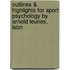 Outlines & Highlights For Sport Psychology By Arnold Leunes, Isbn