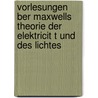 Vorlesungen Ber Maxwells Theorie Der Elektricit T Und Des Lichtes door Anonymous Anonymous
