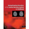 Demyelinating Disorders Of The Central Nervous System In Childhood door Dorothee Chabas Chanezon