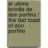 El ultimo brindis de Don Porfirio / The Last Toast of Don Porfirio