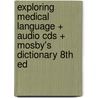 Exploring Medical Language + Audio Cds + Mosby's Dictionary 8th Ed door Myrna LaFleur Brooks