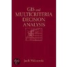 Geographic Information Systems And Multicriteria Decision Analysis door Jacek Malczewski