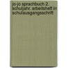 Jo-Jo Sprachbuch 2. Schuljahr. Arbeitsheft in Schulausgangsschrift door Rita Stanzel