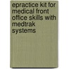 ePractice Kit for Medical Front Office Skills With Medtrak Systems by Carol J. Buck