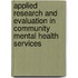 Applied Research And Evaluation In Community Mental Health Services