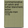 Commemorative Of Calvin And Luther Blanchard, Acton Minute-Men 1775 by Alfred Sereno Hudson