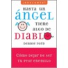 Hasta un angel tiene algo del diablo/ Why Good People Do Bad Things door Debbie Ford
