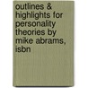Outlines & Highlights For Personality Theories By Mike Abrams, Isbn by Reviews Cram101 Textboo