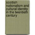 Scottish Nationalism And Cultural Identity In The Twentieth Century