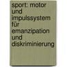 Sport: Motor und Impulssystem für Emanzipation und Diskriminierung door Andrei S. Markovits