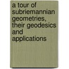 A Tour Of Subriemannian Geometries, Their Geodesics And Applications door Richard Montgomery