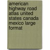 American Highway Road Atlas United States Canada Mexico Large Format door Itmb Atlas