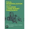 Fiscal Decentralization and the Challenge of Hard Budget Constraints door Jonathan A. Rodden