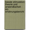 Basale Stimulation: Theorie und Anwendbarkeit - Ein Erfahrungsbericht by Petra Conte