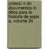 Colecci N de Documentos in Ditos Para La Historia de Espa A, Volume 24