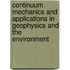 Continuum Mechanics And Applications In Geophysics And The Environment