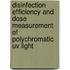 Disinfection Efficiency And Dose Measurement Of Polychromatic Uv Light