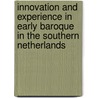 Innovation and Experience in Early Baroque in the Southern Netherlands door Onbekend