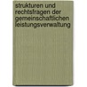 Strukturen und Rechtsfragen der gemeinschaftlichen Leistungsverwaltung by Wolfgang Schenk