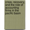 Crisis, Recovery, and the Role of Accounting Firms in the Pacific Basin door David L. McKee