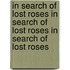 In Search of Lost Roses in Search of Lost Roses in Search of Lost Roses