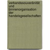 Verbandssouveränität und Binnenorganisation der Handelsgesellschaften door Christian Schubel