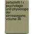 Zeitschrift F R Psychologie Und Physiologie Der Sinnesorgane, Volume 36