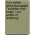 Max Weber Gesamtausgabe / Schriften und Reden / Zur Politik im Weltkrieg