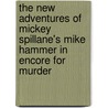 The New Adventures of Mickey Spillane's Mike Hammer in Encore for Murder door Max Allan Collins
