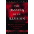 The Passing of an Illusion Passing of an Illusion Passing of an Illusion