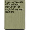 Brain-Compatible Differentiated Instruction For English Language Learners by Marjorie Hall Haley