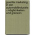 Guerilla Marketing in der Automobilindustrie - Möglichkeiten und Grenzen