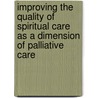 Improving The Quality Of Spiritual Care As A Dimension Of Palliative Care door R.N.