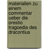 Materialien Zu Einem Commentar Ueber Die Orestio Tragoedia Des Dracontius door Konrad Rossberg