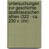 Untersuchungen Zur Geschichte Spatklassischen Athen (322 - Ca. 230 V. Chr) door Boris Dreyer