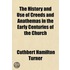 History And Use Of Creeds And Anathemas In The Early Centuries Of The Church