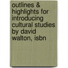 Outlines & Highlights For Introducing Cultural Studies By David Walton, Isbn door Cram101 Textbook Reviews