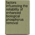 Factors Influencing the Reliability of Enhanced Biological Phosphorus Removal